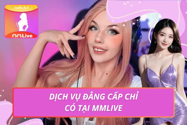 MMLIVE VWP - Link Vào Nền Tảng MMLIVE Việt Nam Chính Thức Dịch vụ chất lượng mang lại nhiều trải nghiệm bùng nổ cùng ứng dụng