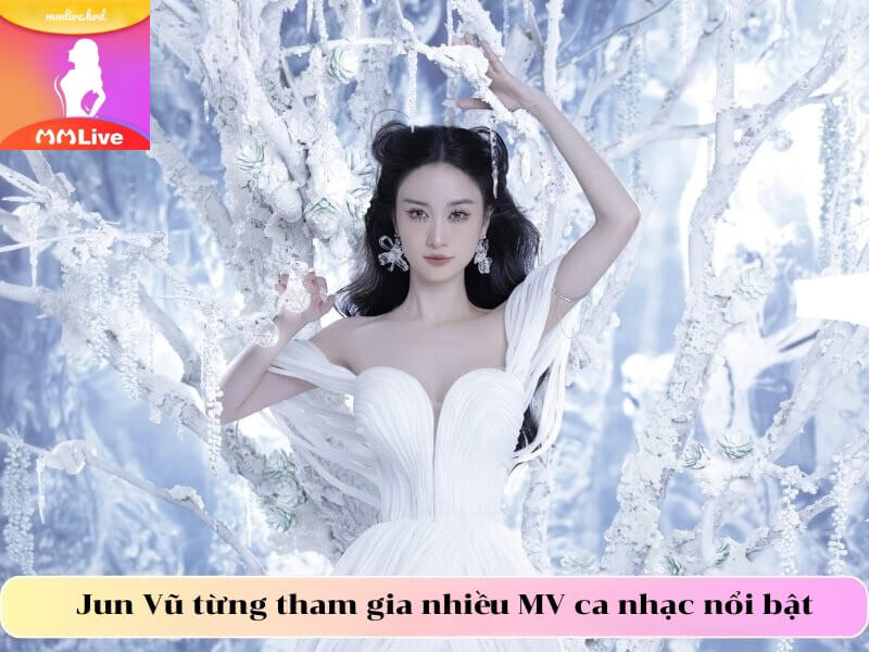 Jun Vũ: Tỏa Sáng Nhờ Tài Năng, Nhan Sắc Và Sự Bền Bỉ Jun Vũ từng tham gia nhiều MV ca nhạc nổi bật