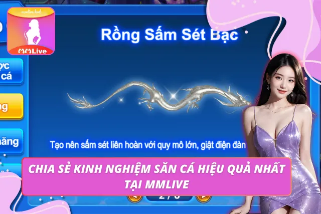 Bắn Cá Long Vương - Siêu Phẩm Săn Cá Được Yêu Thích Nhất 2026 Cập nhật kinh nghiệm săn thưởng giúp chơi tốt hơn tại MMLIVE