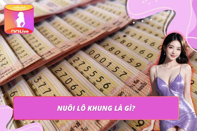 Nuôi Lô Khung - Bí Kíp Soi Cầu Trúng Đậm Từ Dân Chuyên 2026 Khái quát về nuôi lô khung dễ hiểu