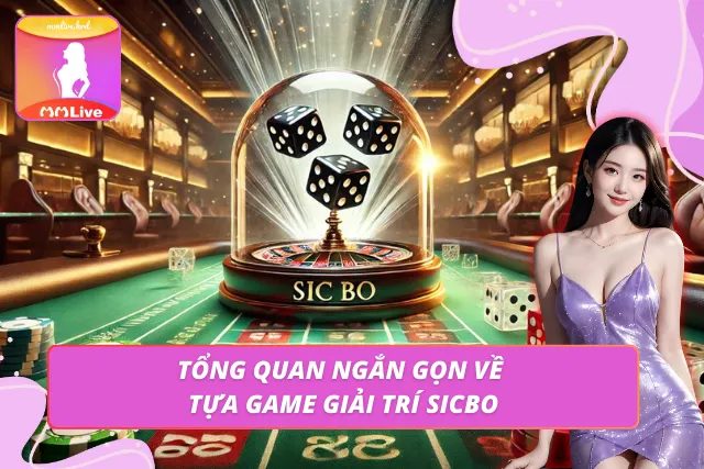 Sicbo - Siêu Phẩm Giải Trí Được Đông Đảo Hội Viên Săn Đón Siêu phẩm giải trí được đông đảo hội viên săn đón hiện nay